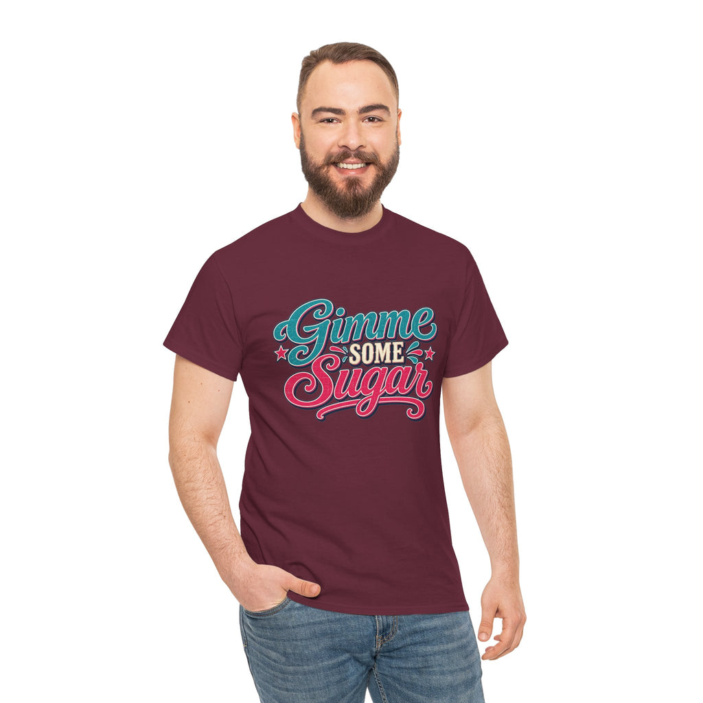 Gimme Some Sugar Southern Style T-Shirt