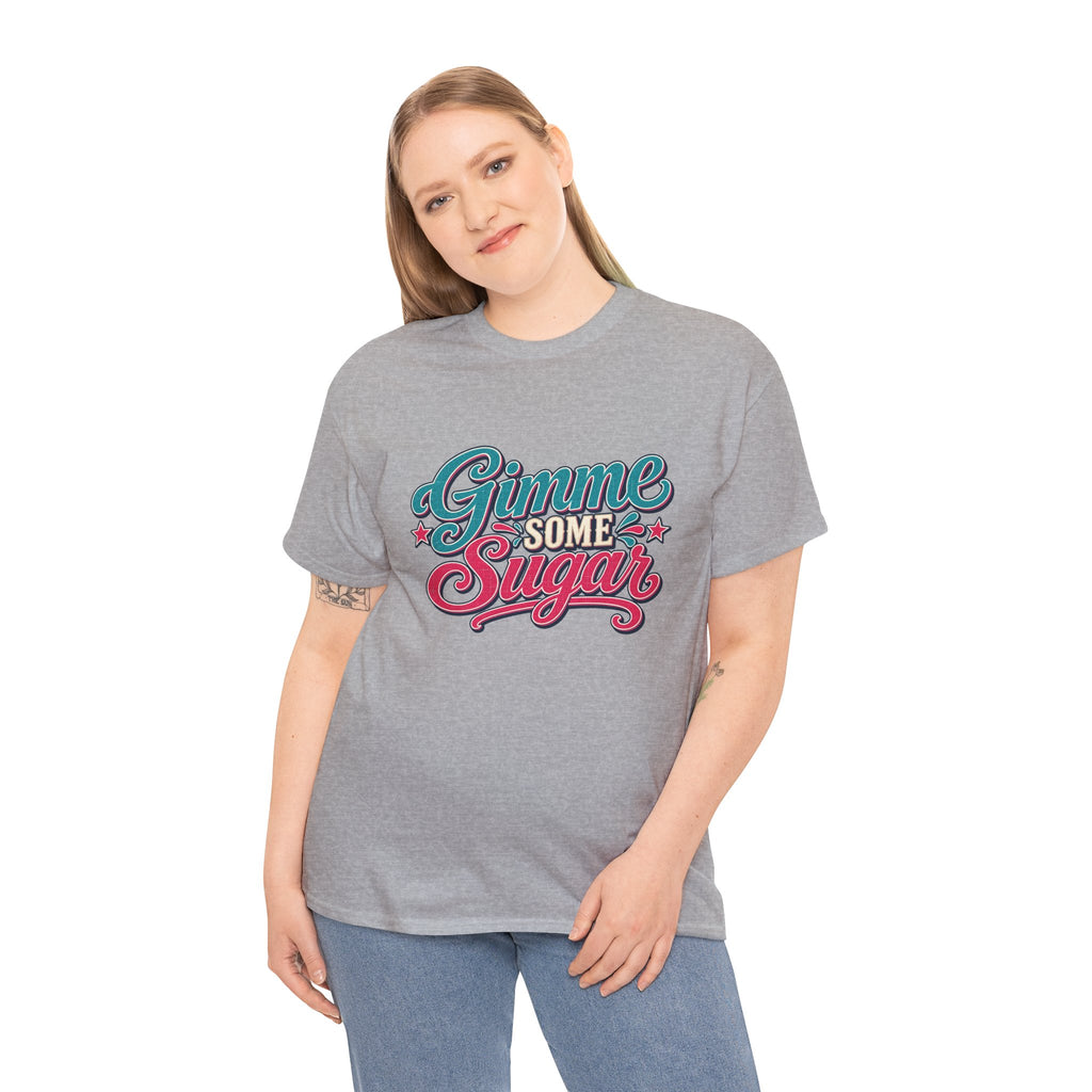 Gimme Some Sugar Southern Style T-Shirt