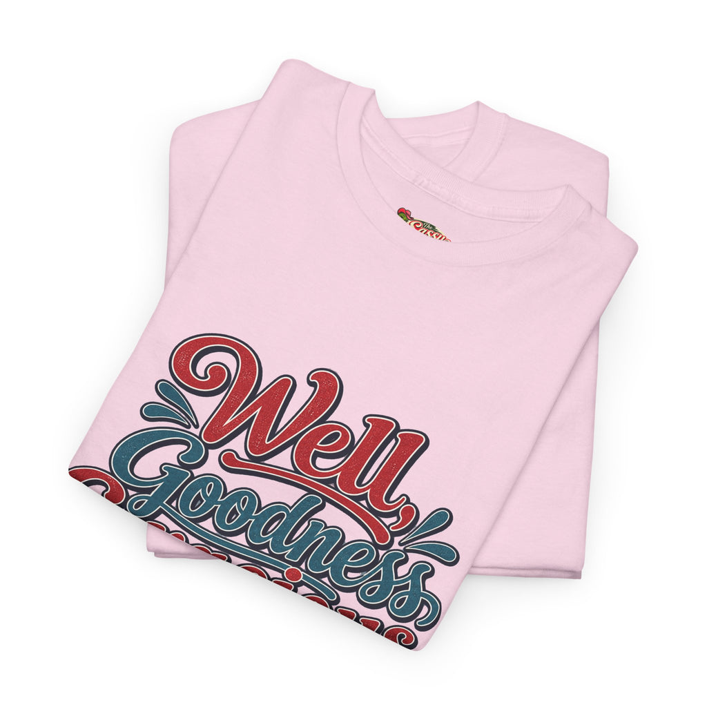 Well, Goodness Gracious Southern Style T-Shirt