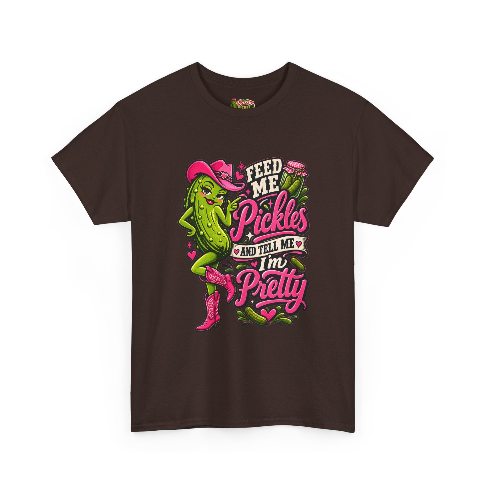 Feed Me Pickles And Tell Me I’m Pretty T-Shirt