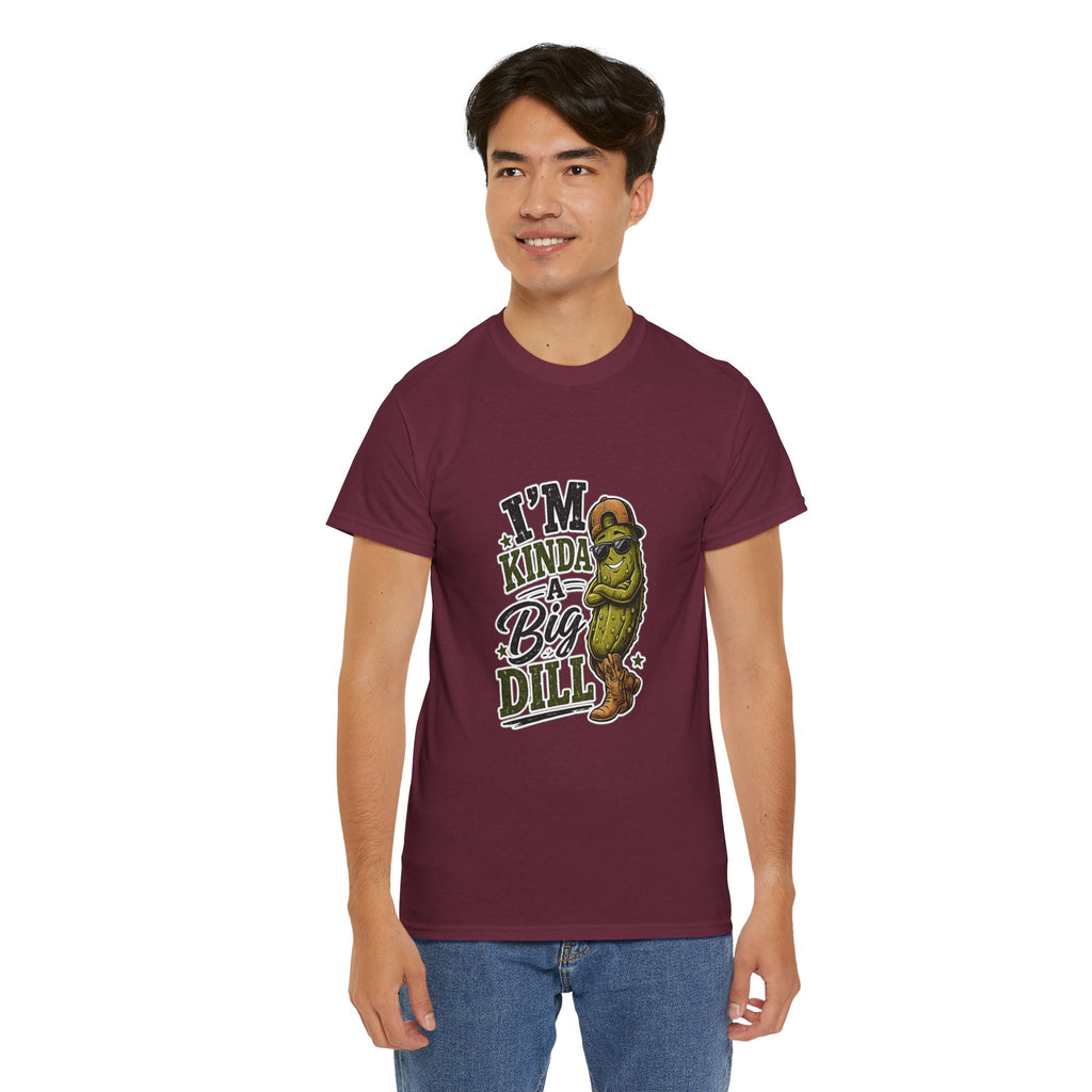 I’m Kinda A Big Dill T-Shirt