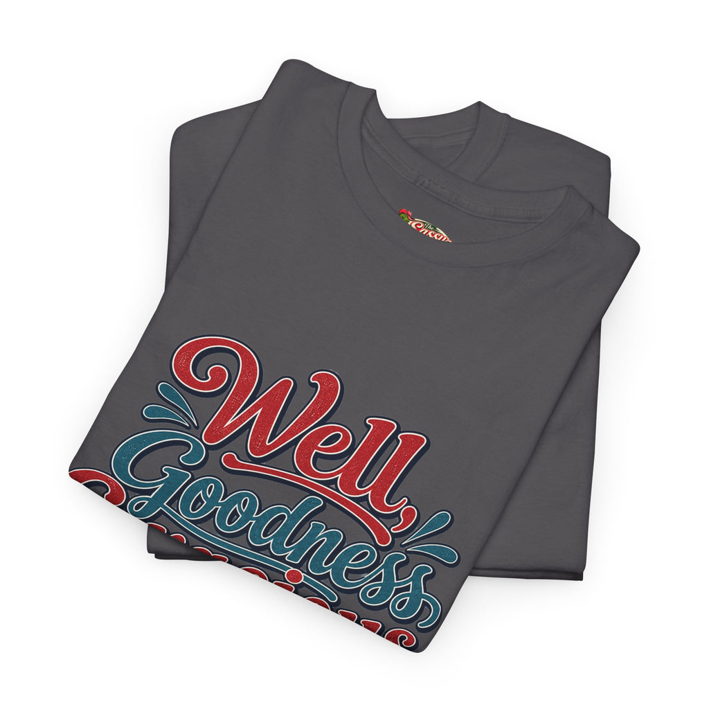 Well, Goodness Gracious Southern Style T-Shirt