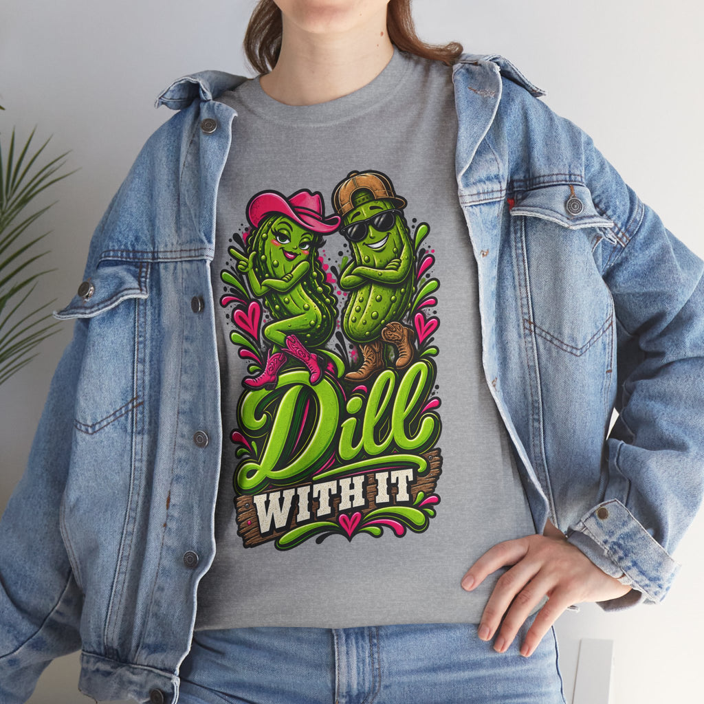 Dill With It T-Shirt