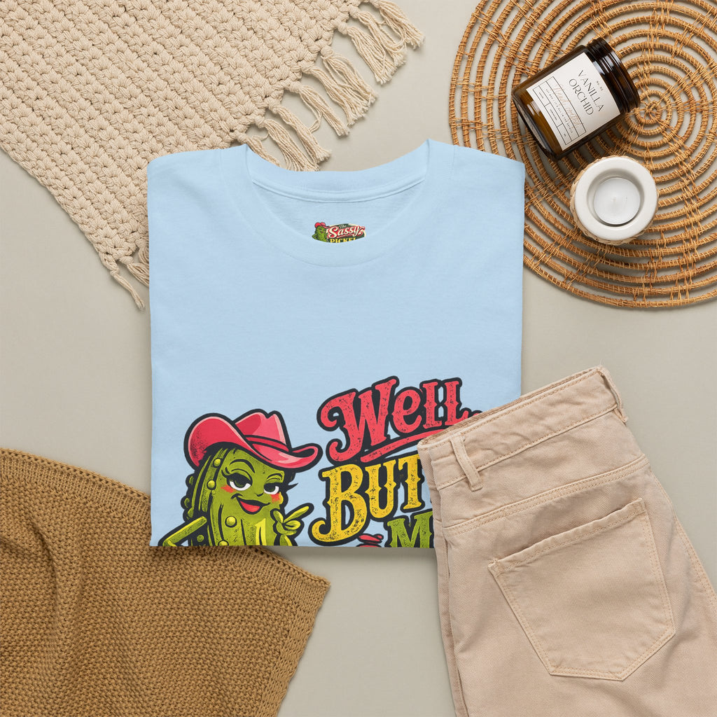 Well, Butter My Biscuit T-Shirt