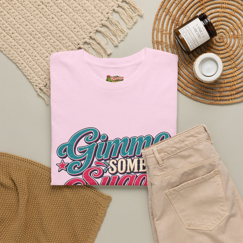 Gimme Some Sugar Southern Style T-Shirt
