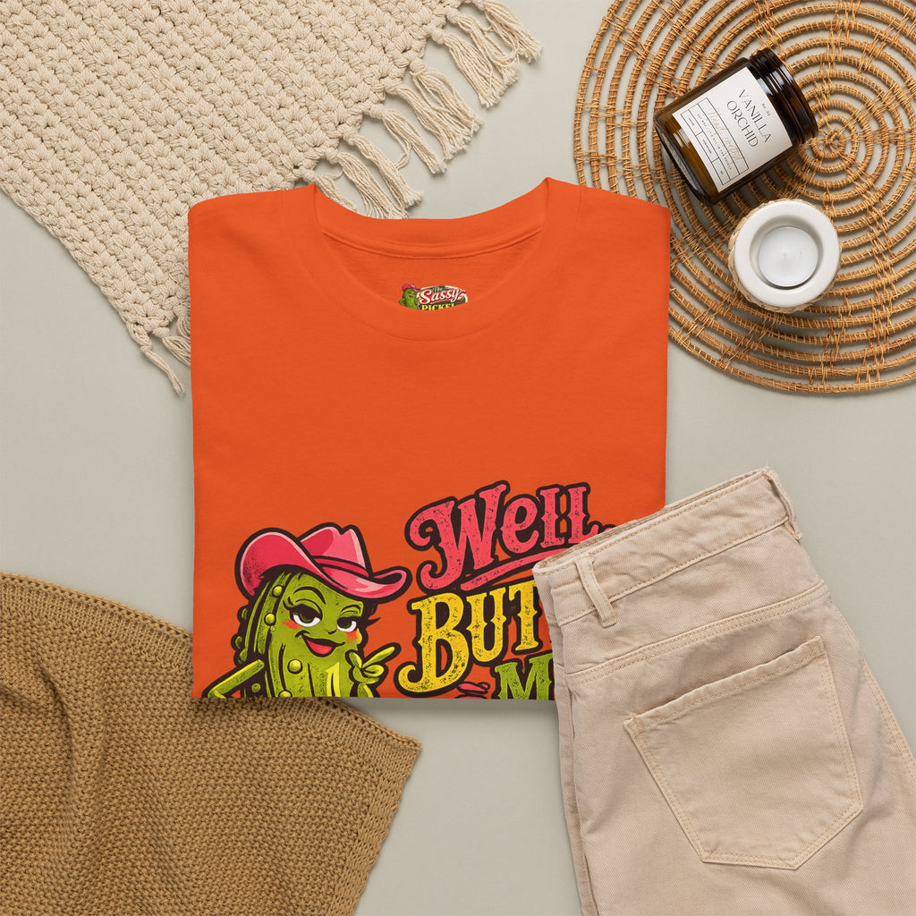 Well, Butter My Biscuit T-Shirt
