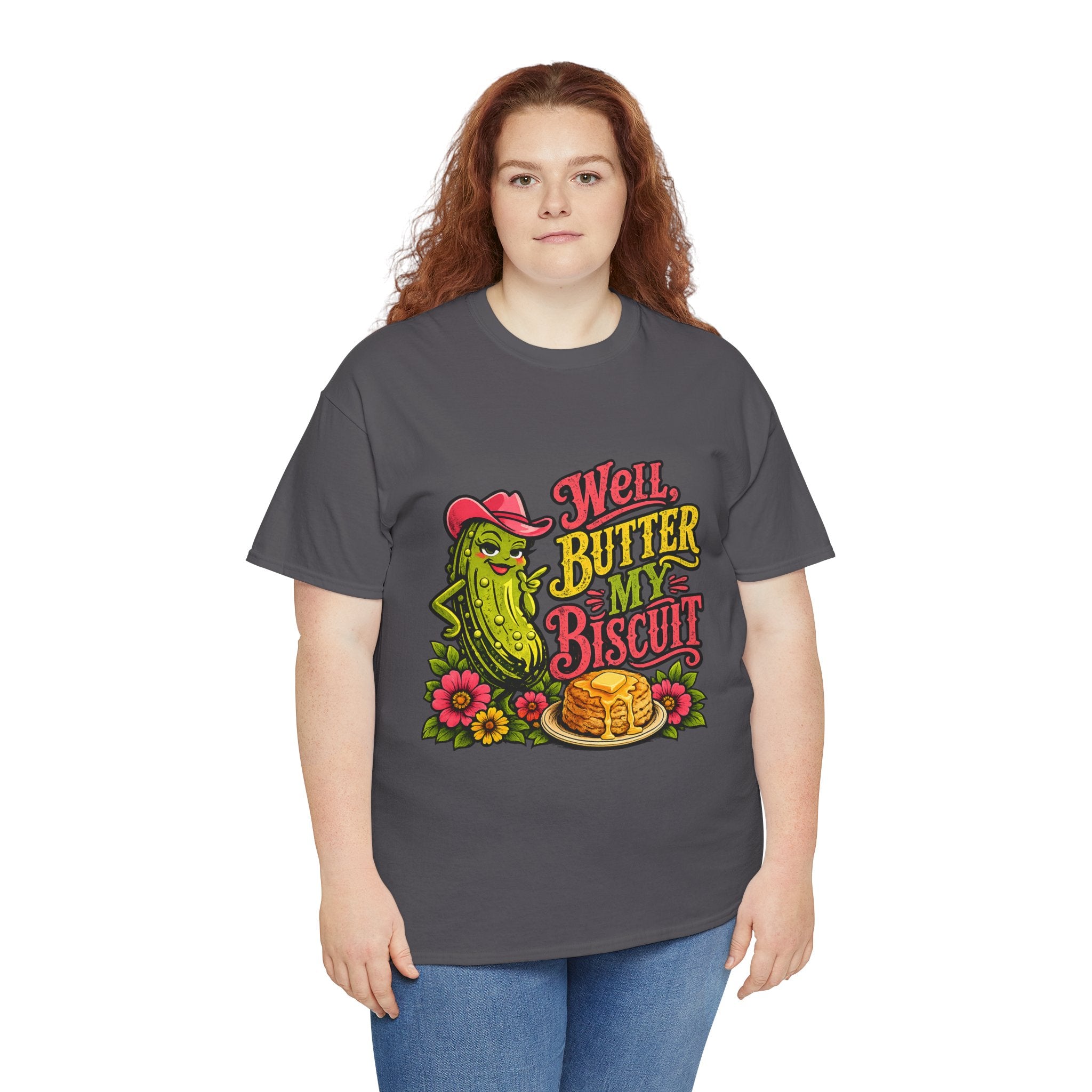 Well, Butter My Biscuit T-Shirt