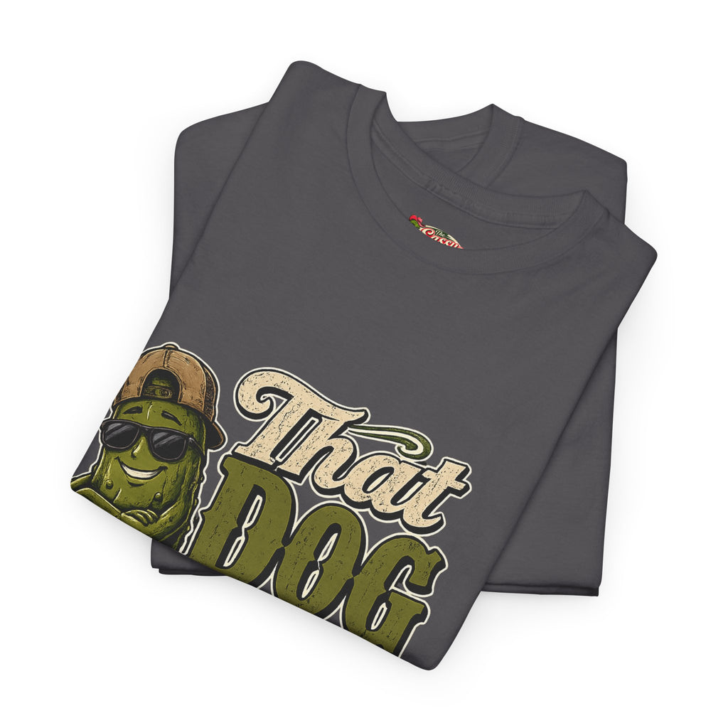 That Dog Won’t Hunt T-Shirt