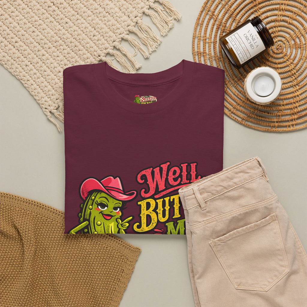 Well, Butter My Biscuit T-Shirt