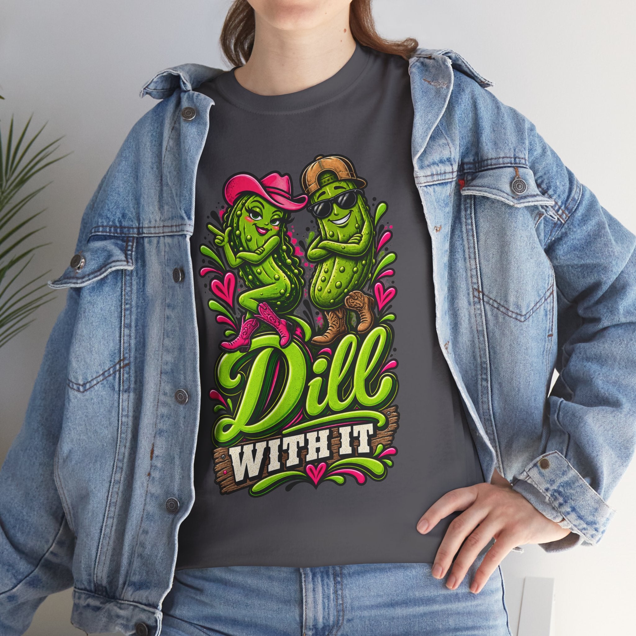 Dill With It T-Shirt
