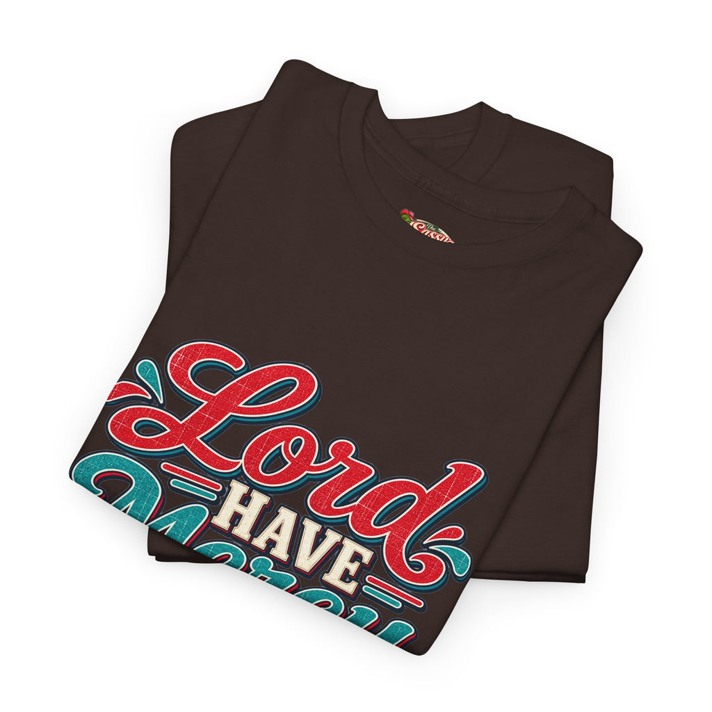 Lord Have Mercy Southern Style T-Shirt