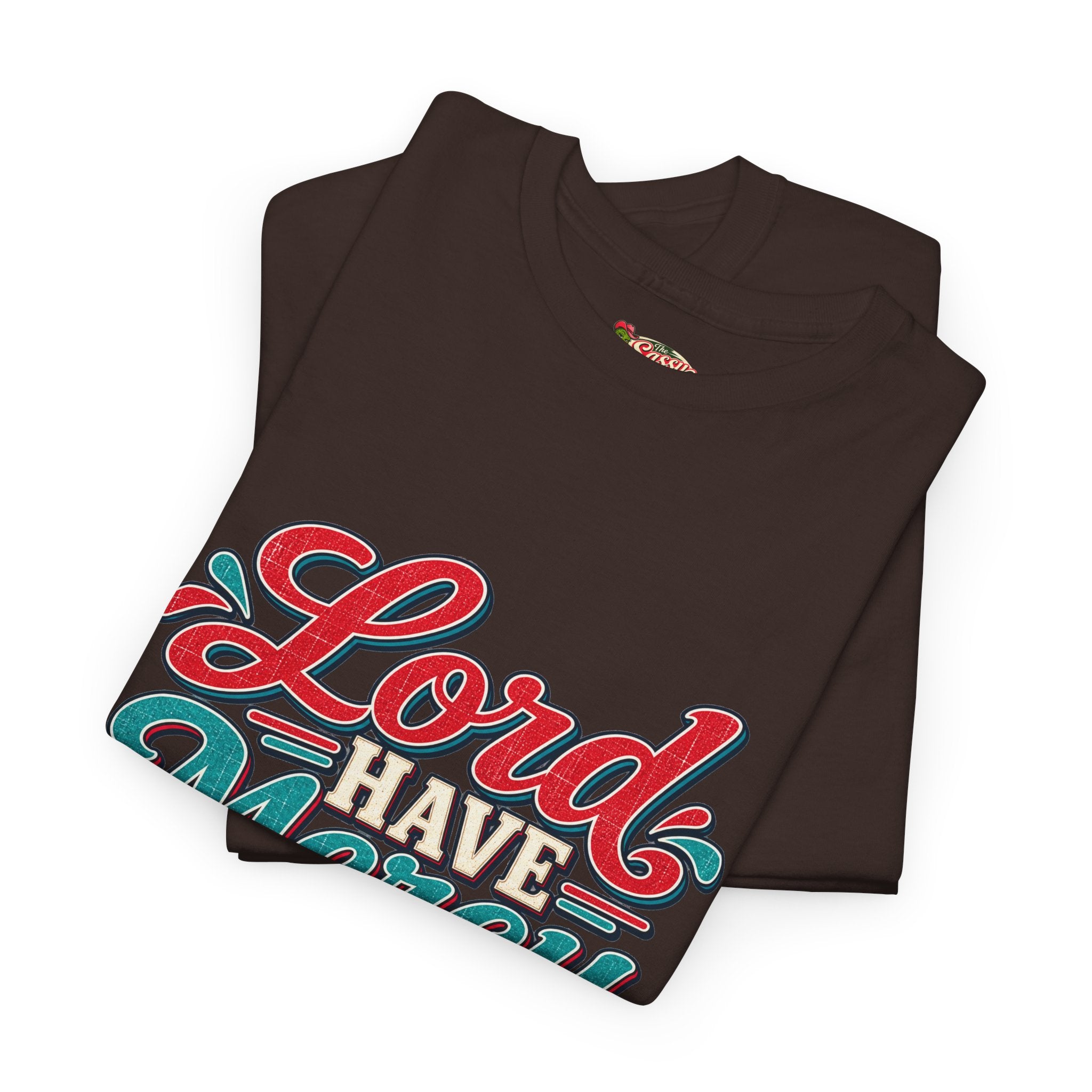 Lord Have Mercy Southern Style T-Shirt
