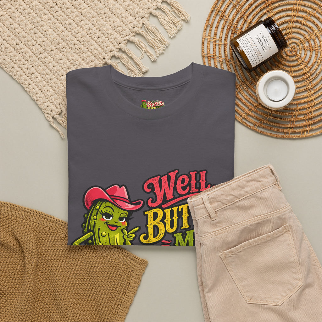 Well, Butter My Biscuit T-Shirt