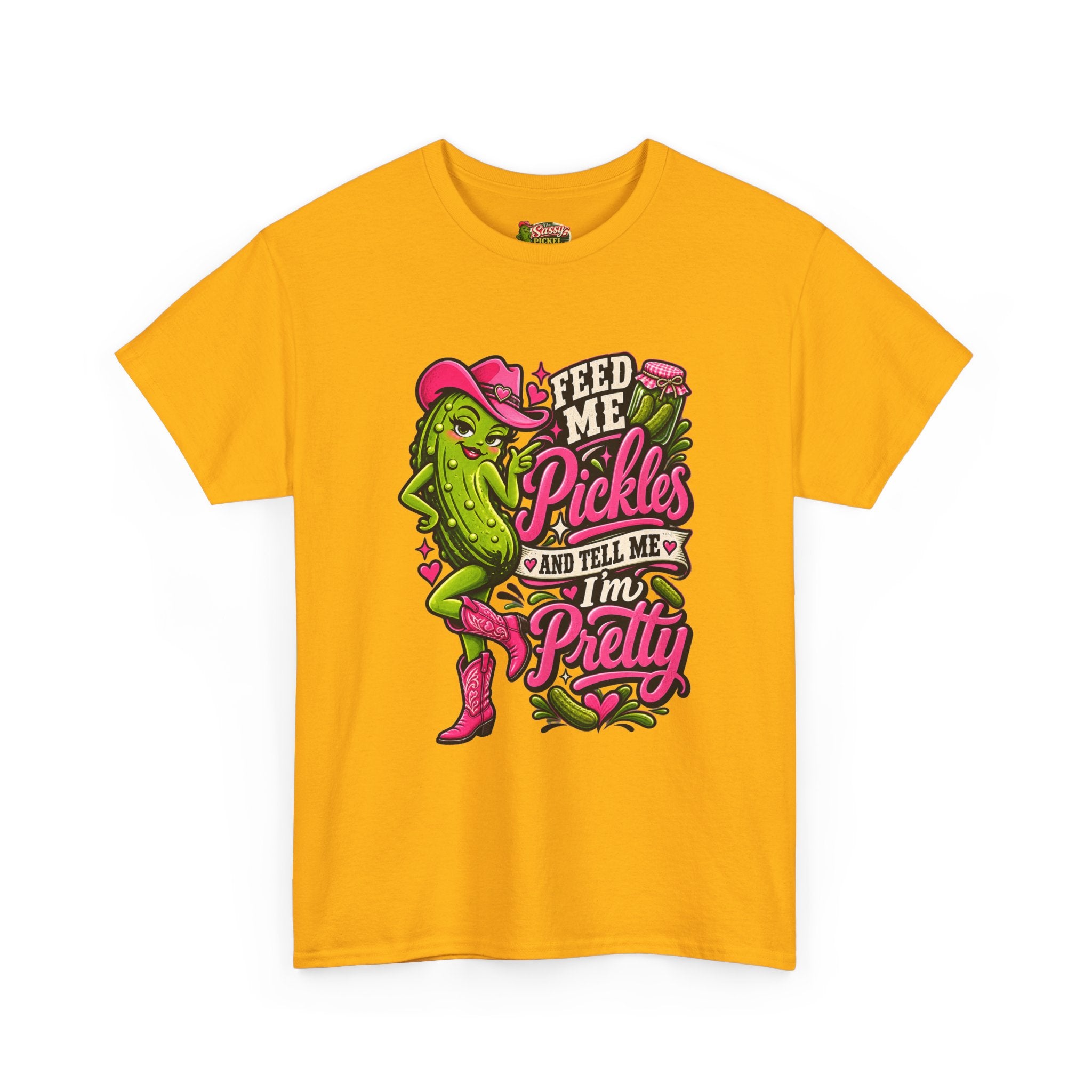 Feed Me Pickles And Tell Me I’m Pretty T-Shirt