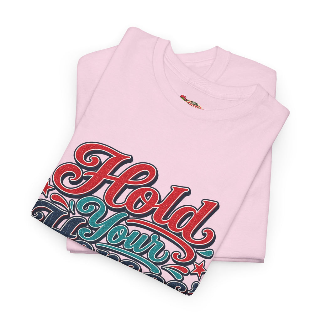 Hold Your Horses Southern Style T-Shirt