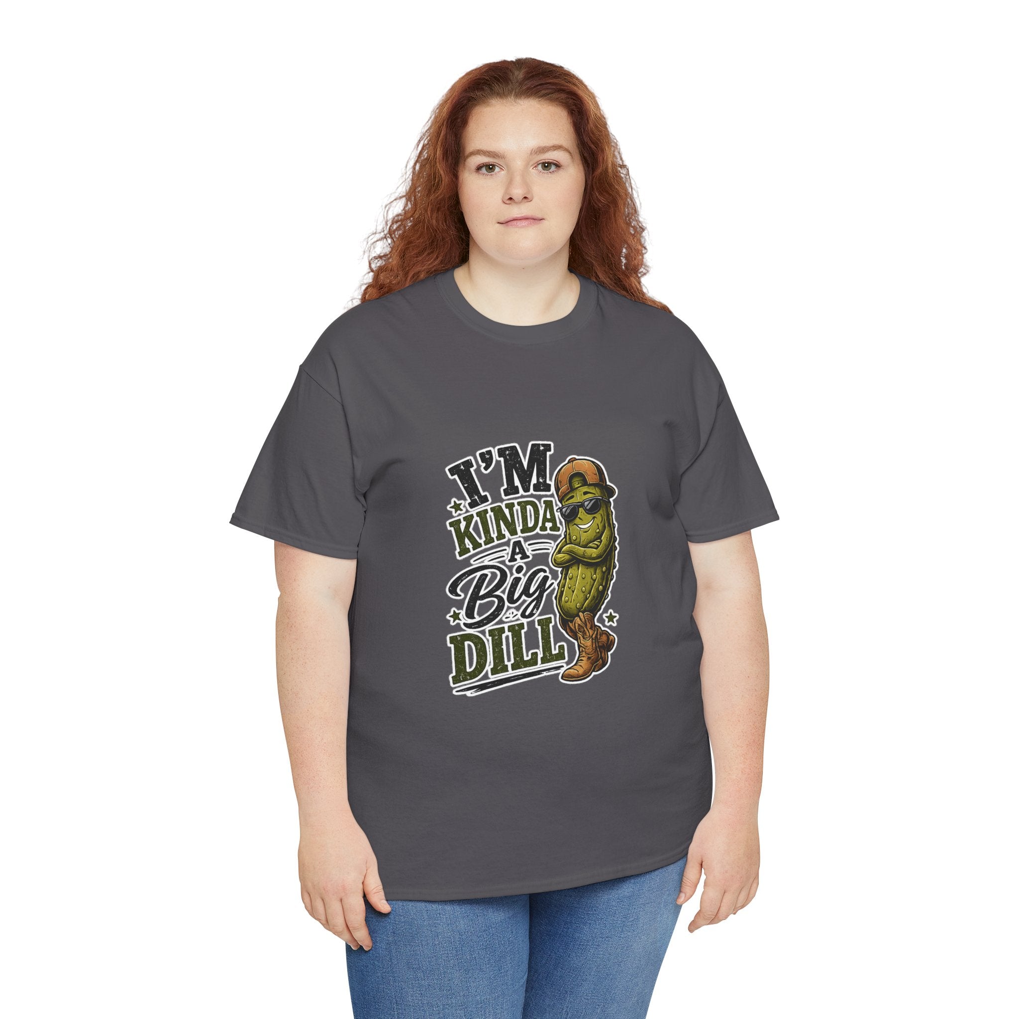I’m Kinda A Big Dill T-Shirt