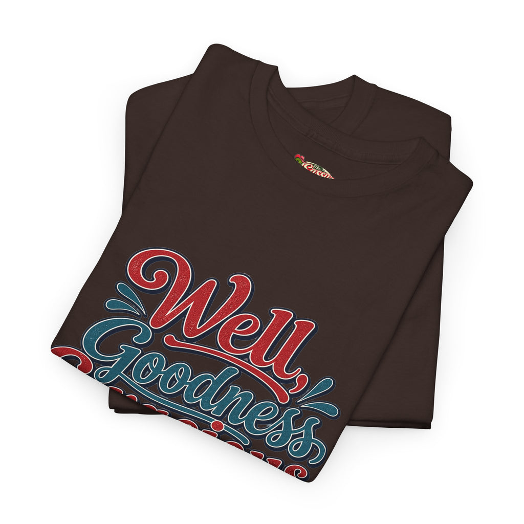 Well, Goodness Gracious Southern Style T-Shirt