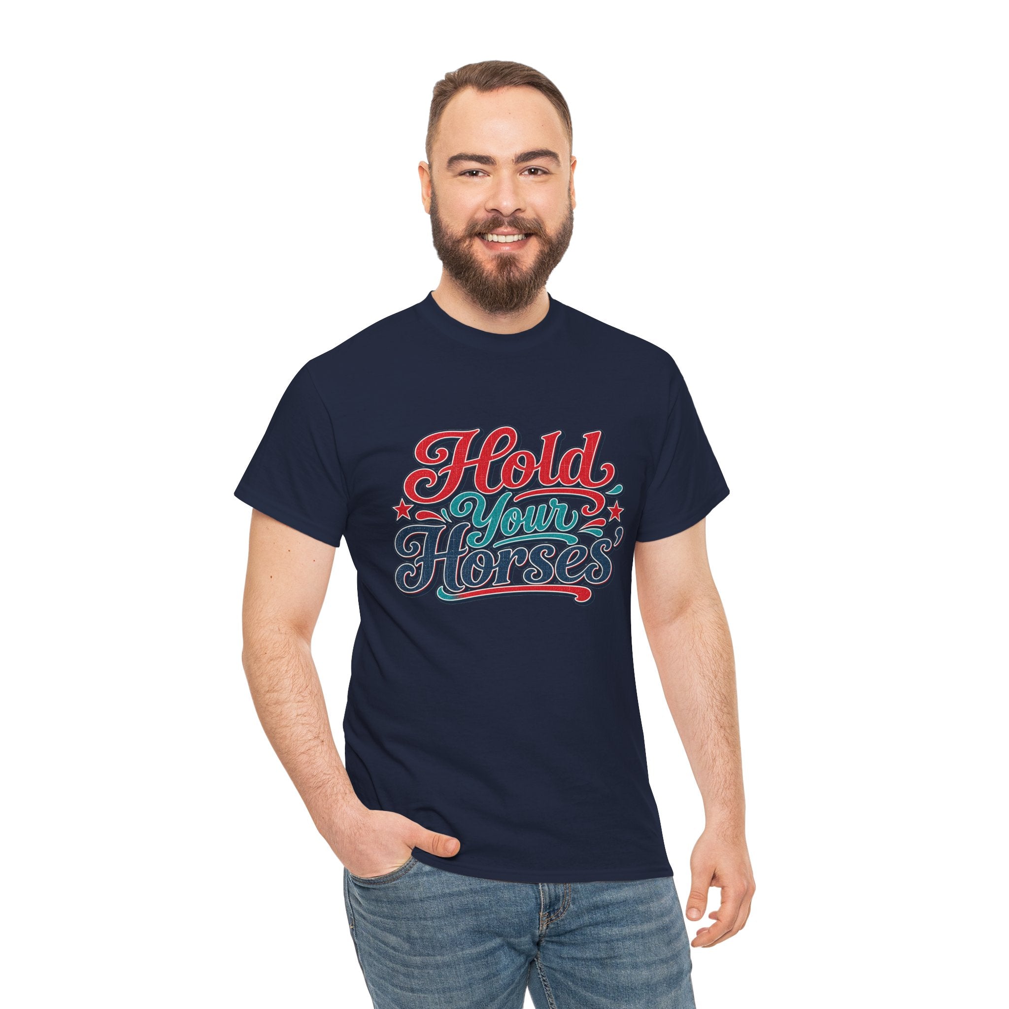Hold Your Horses Southern Style T-Shirt