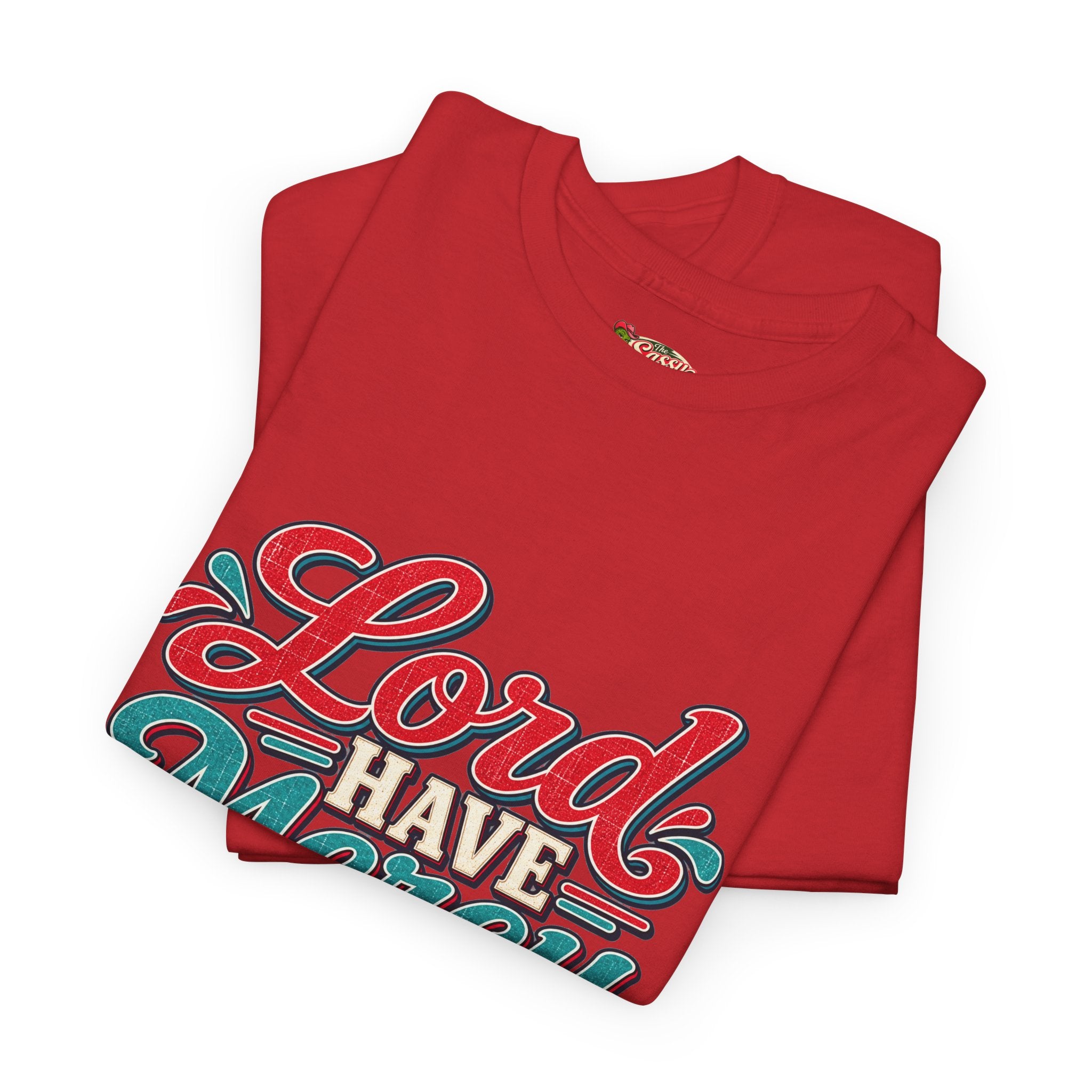 Lord Have Mercy Southern Style T-Shirt