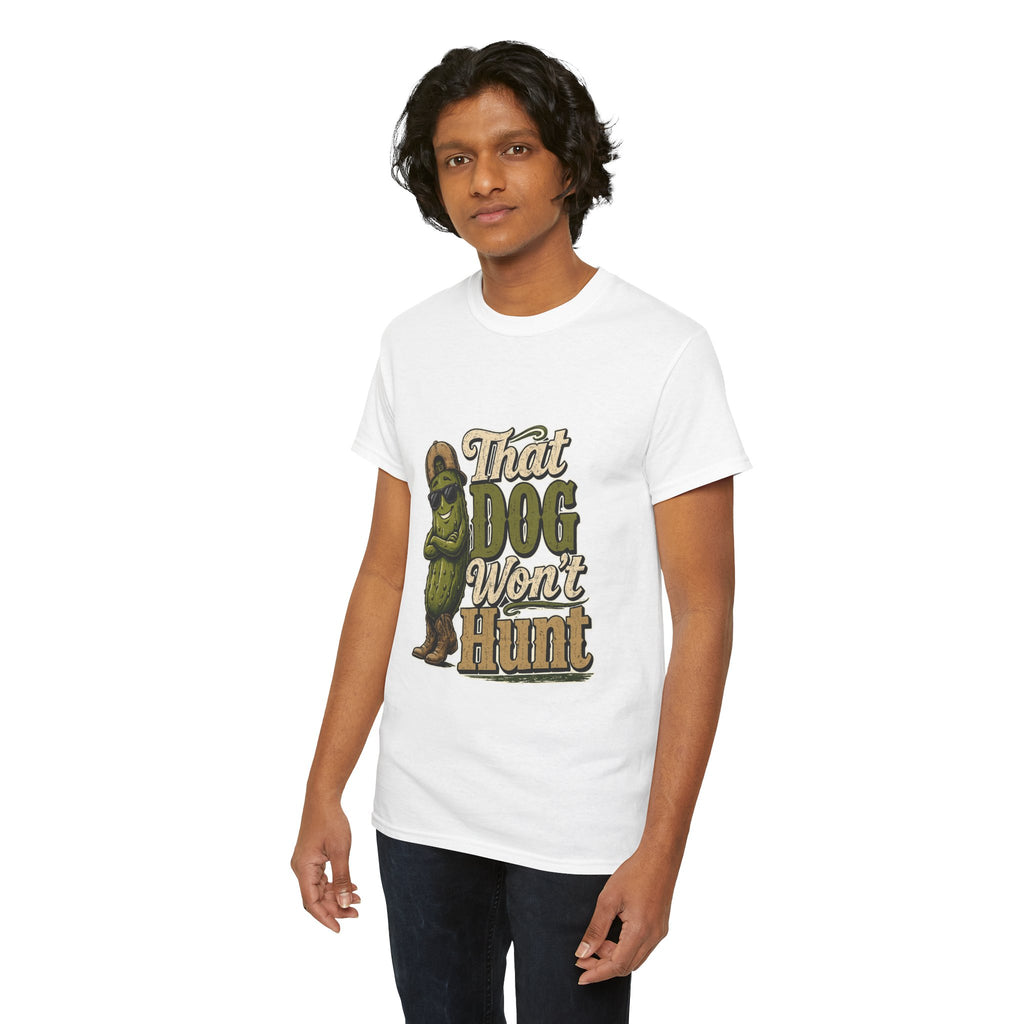 That Dog Won’t Hunt T-Shirt
