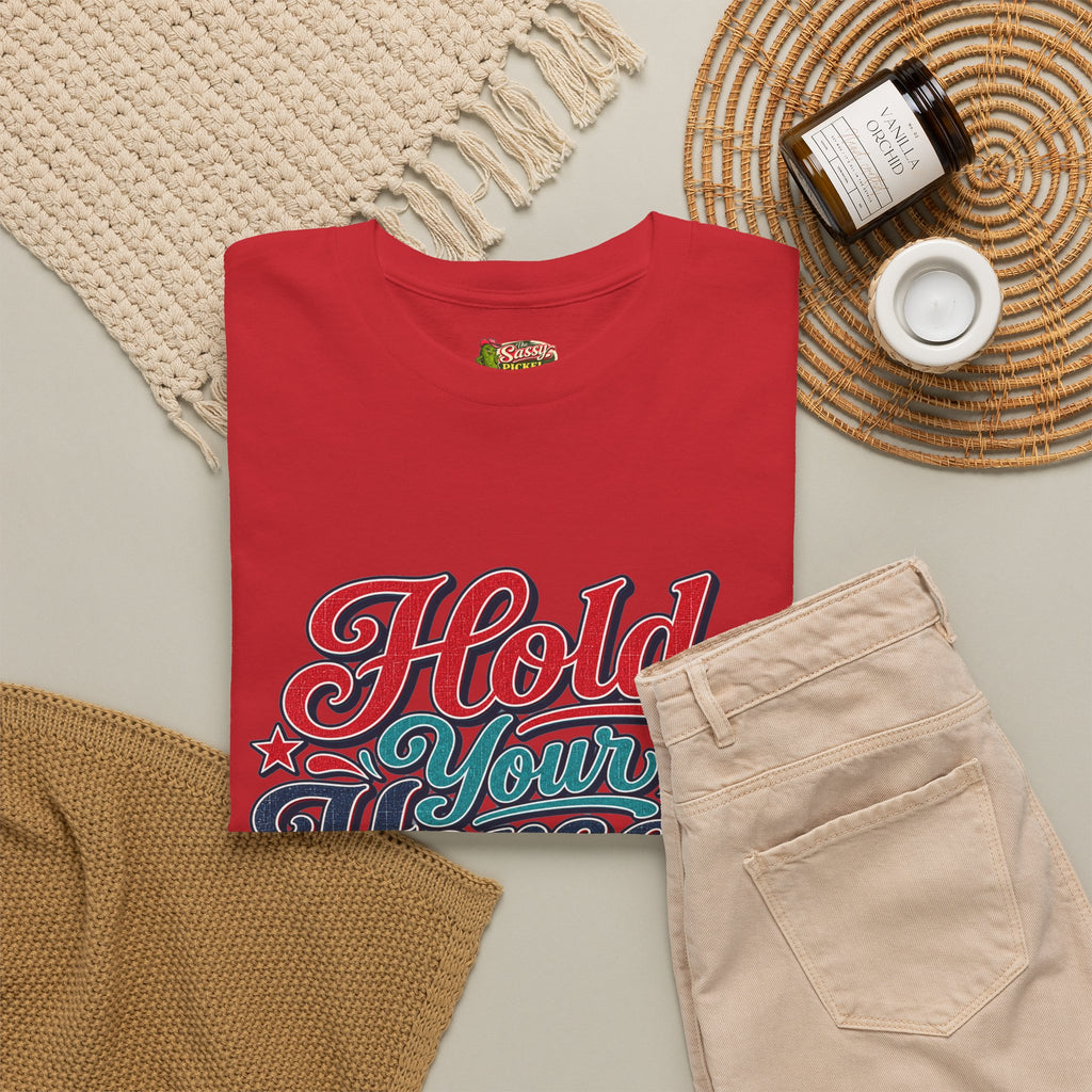 Hold Your Horses Southern Style T-Shirt