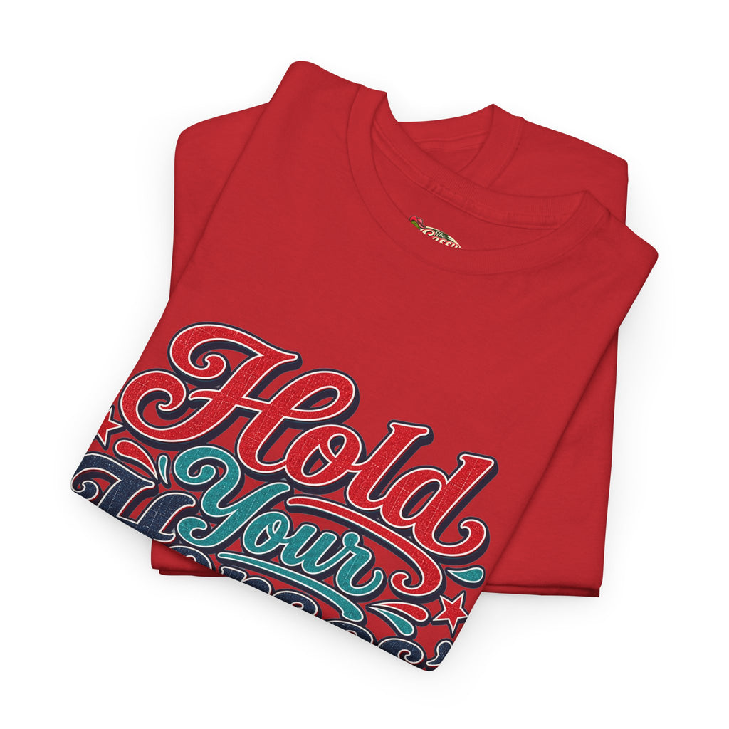 Hold Your Horses Southern Style T-Shirt