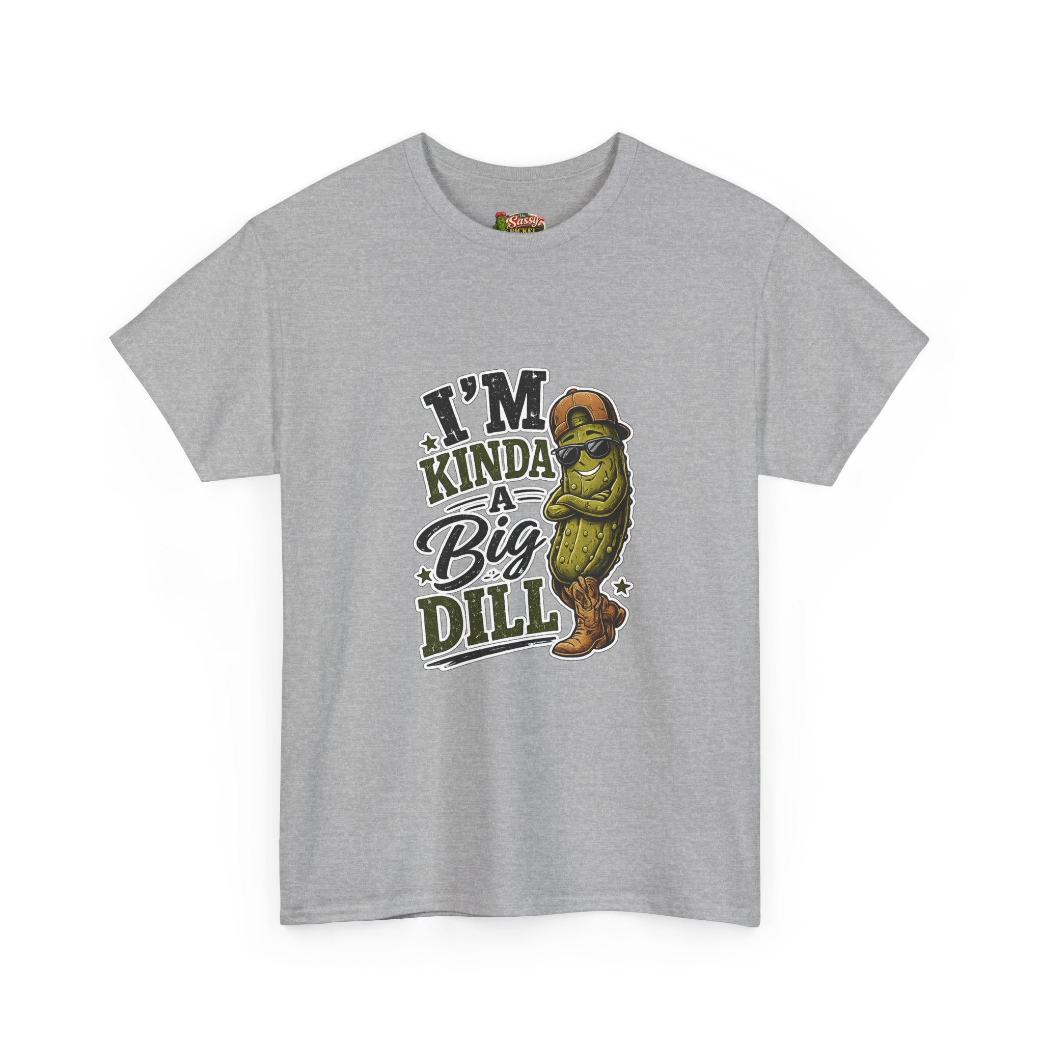 I’m Kinda A Big Dill T-Shirt