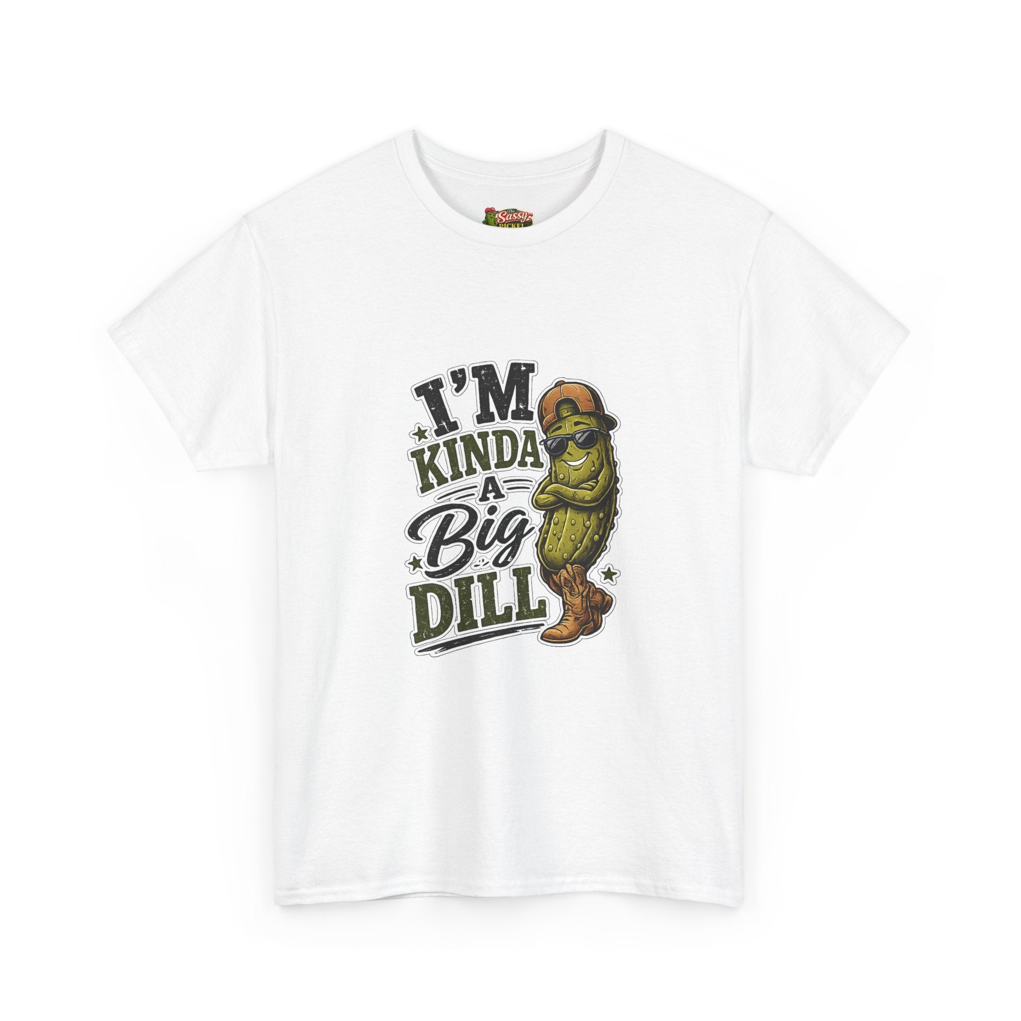I’m Kinda A Big Dill T-Shirt
