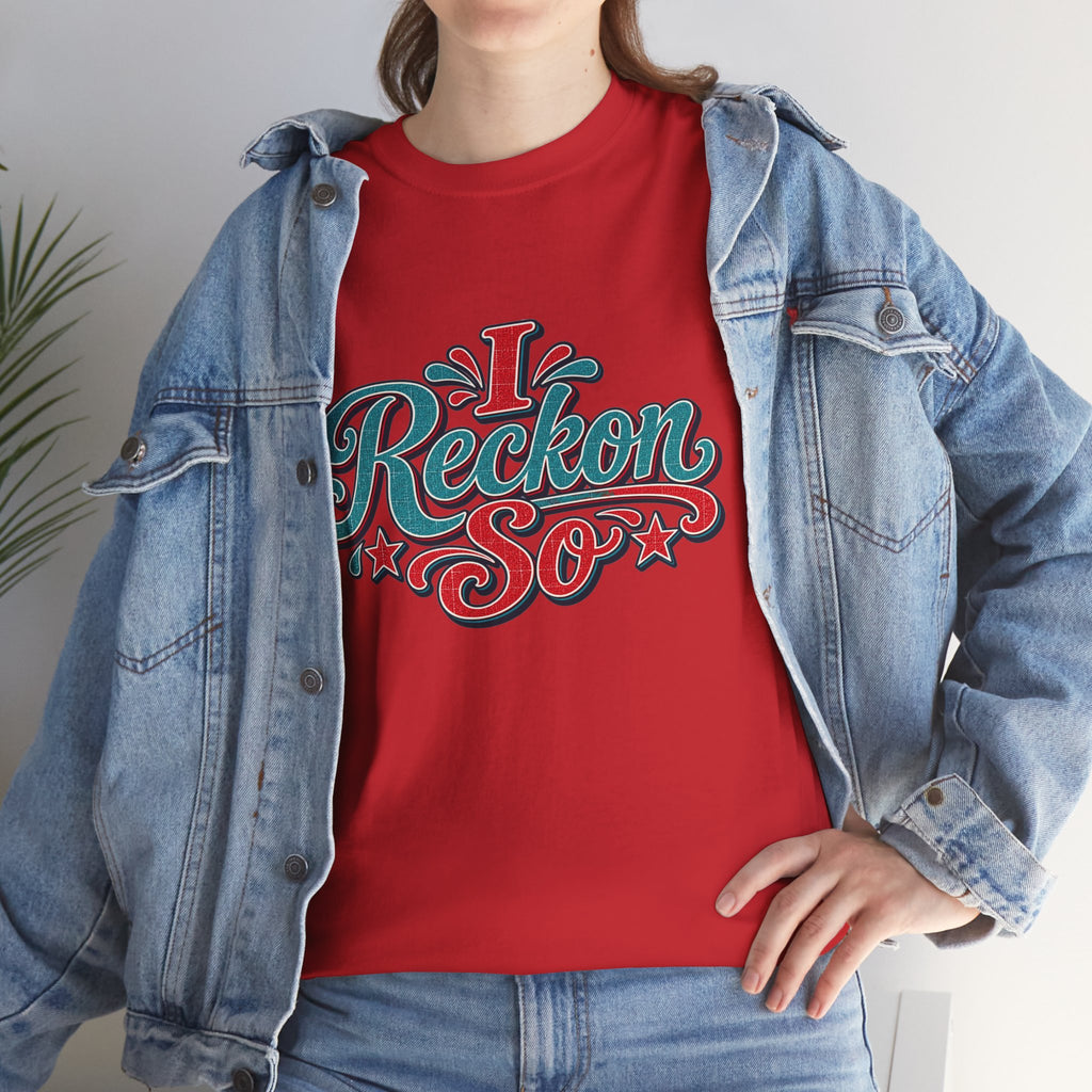 I Reckon So Southern Style