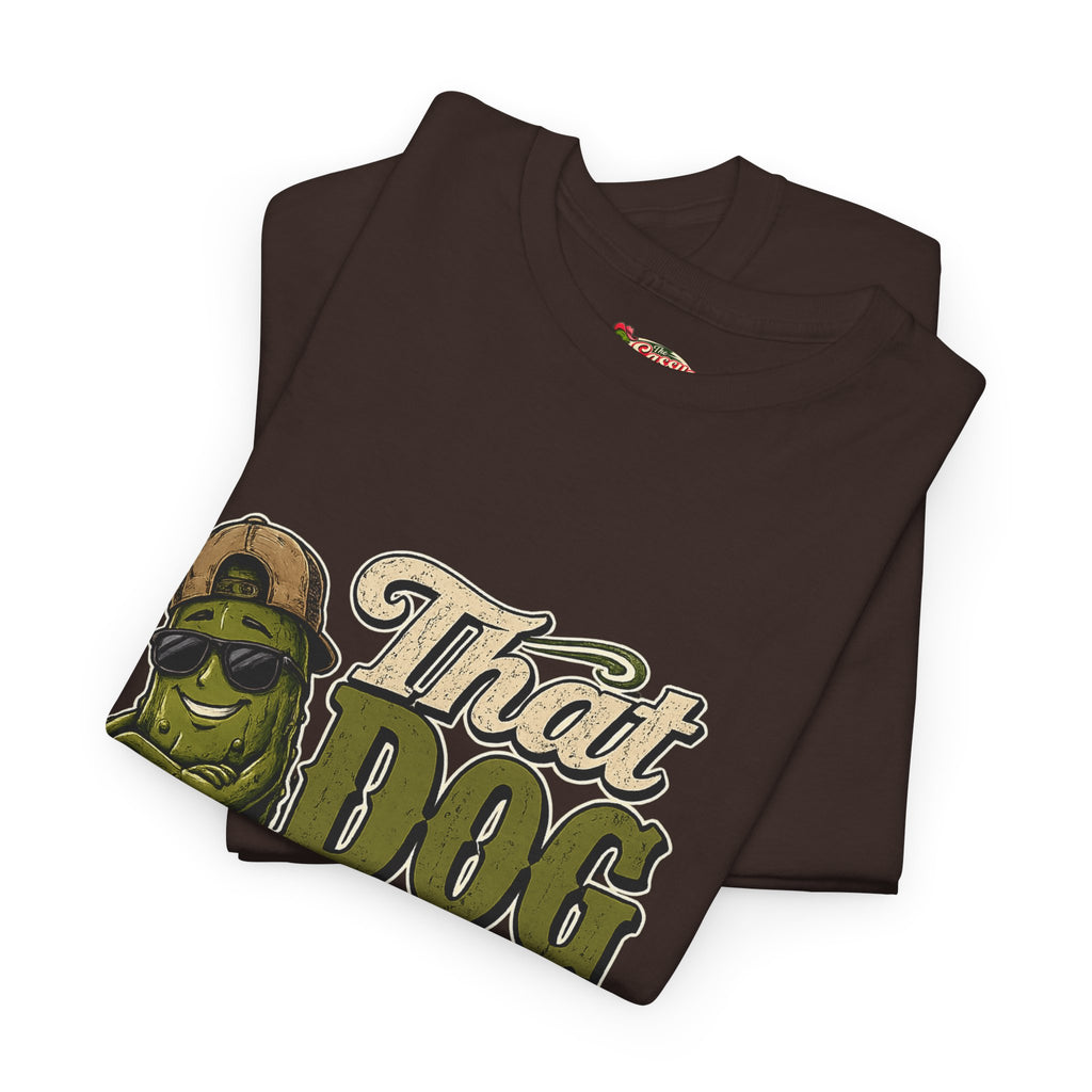 That Dog Won’t Hunt T-Shirt