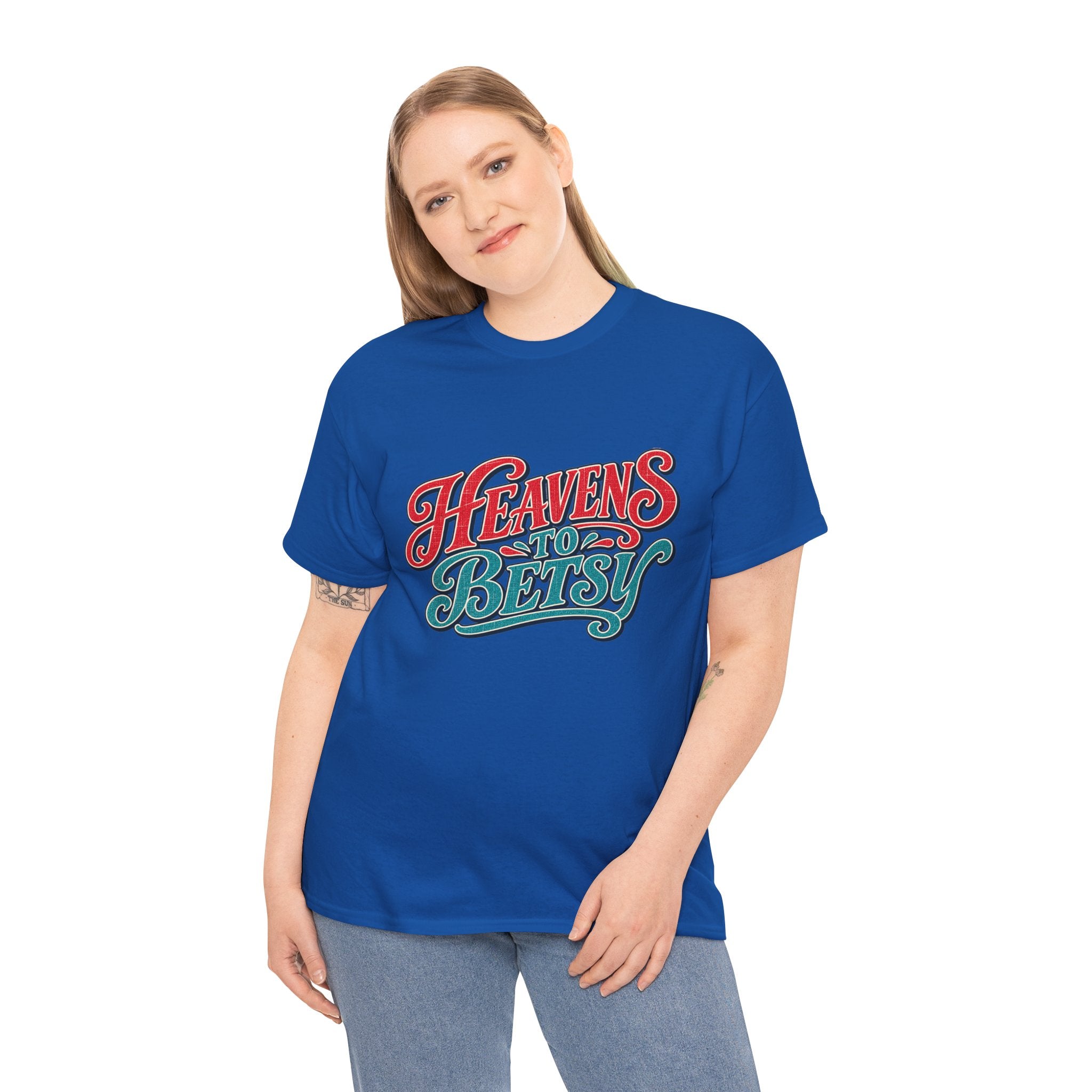 Heavens To Betsy Southern Style T-Shirt