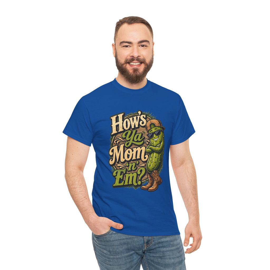 How’s Ya Mom ‘n’ Em? T-Shirt