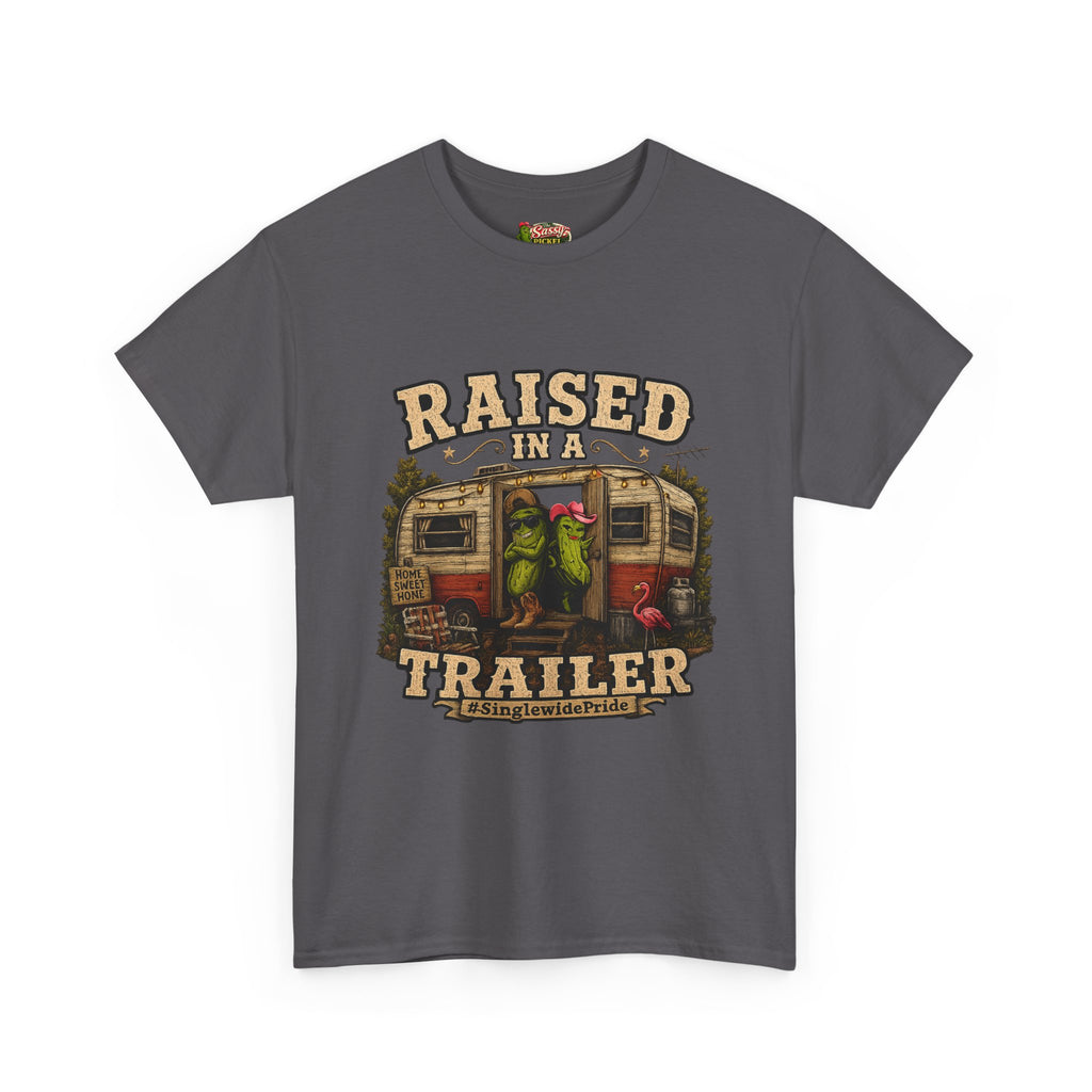 Raised In A Trailer T-Shirt