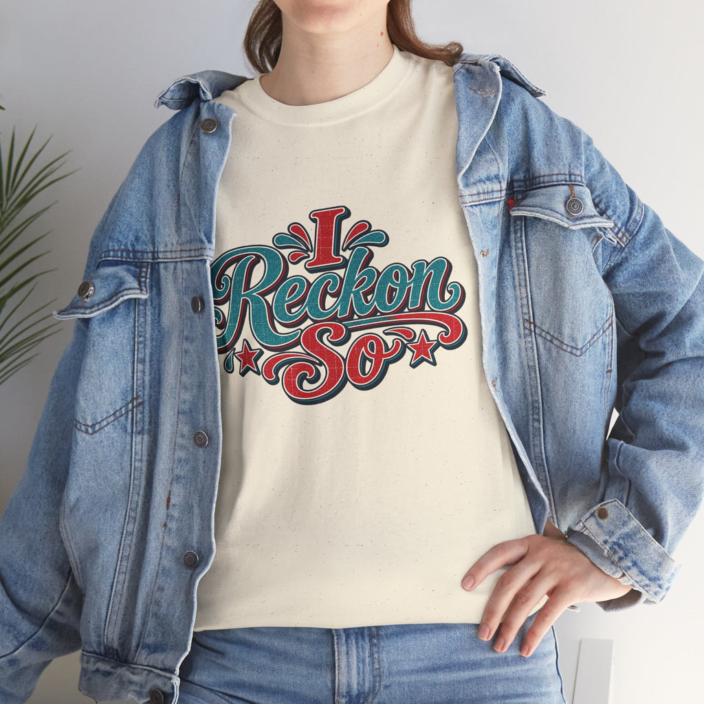 I Reckon So Southern Style