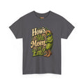 How’s Ya Mom ‘n’ Em? T-Shirt