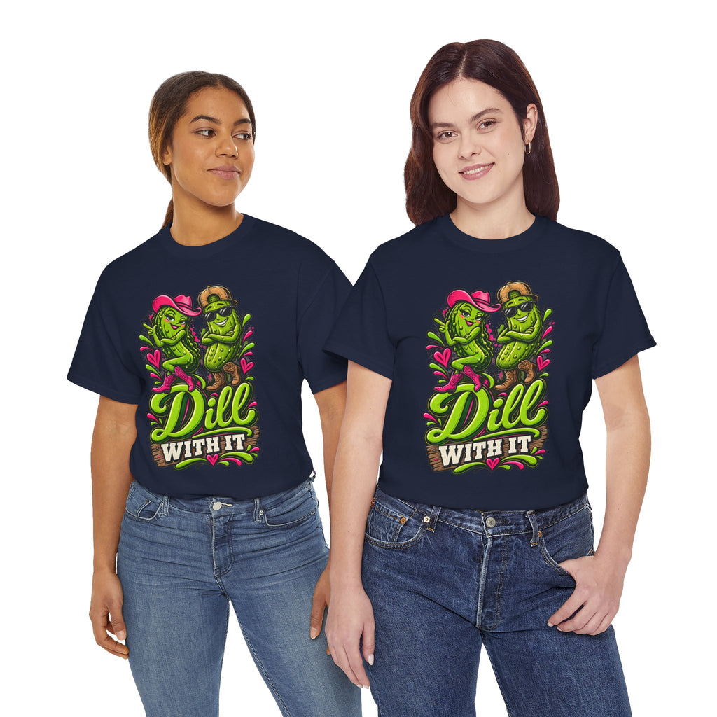 Dill With It T-Shirt