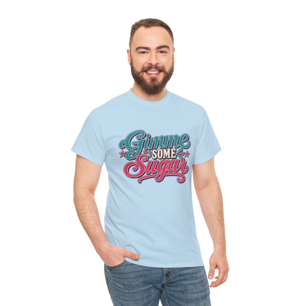Gimme Some Sugar Southern Style T-Shirt