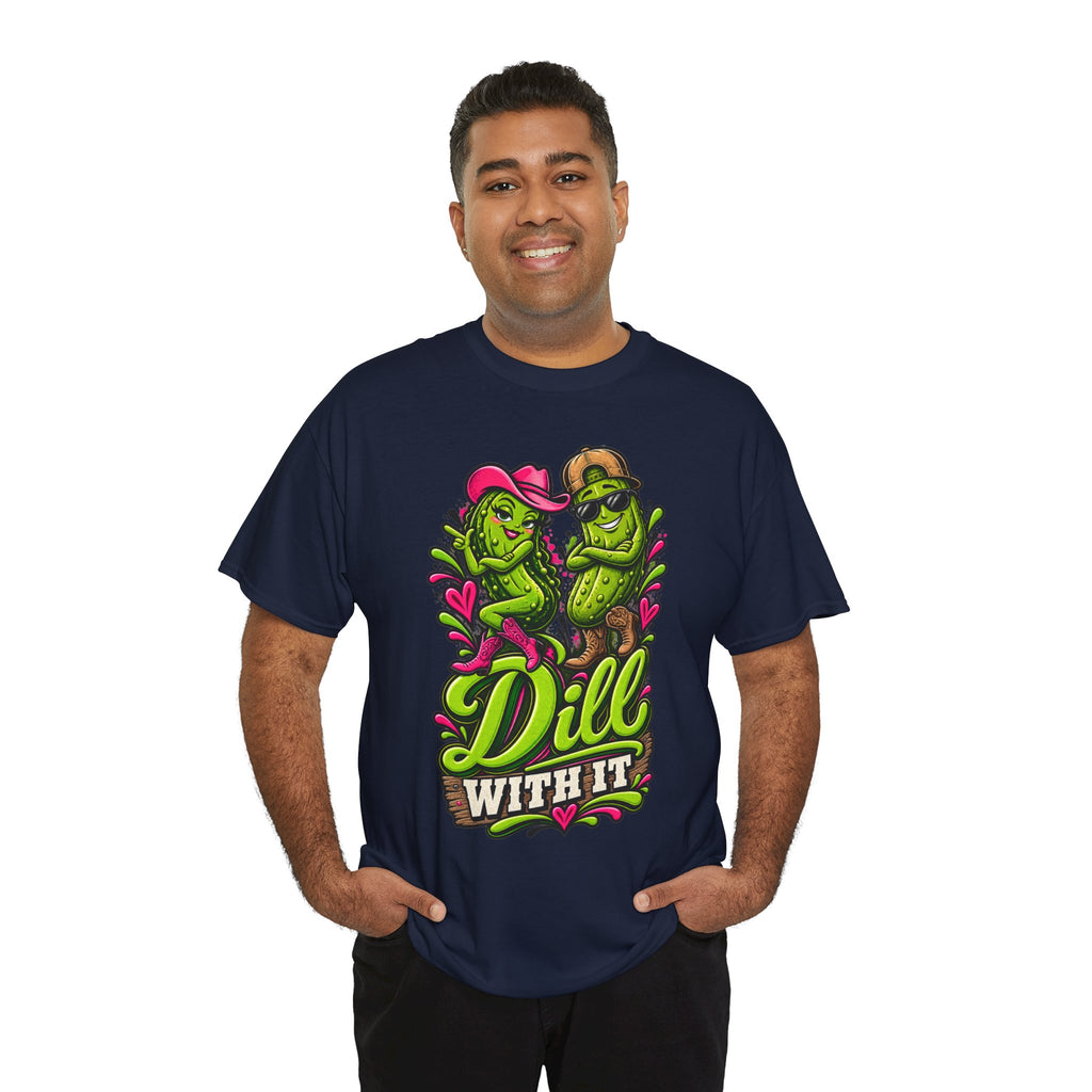 Dill With It T-Shirt