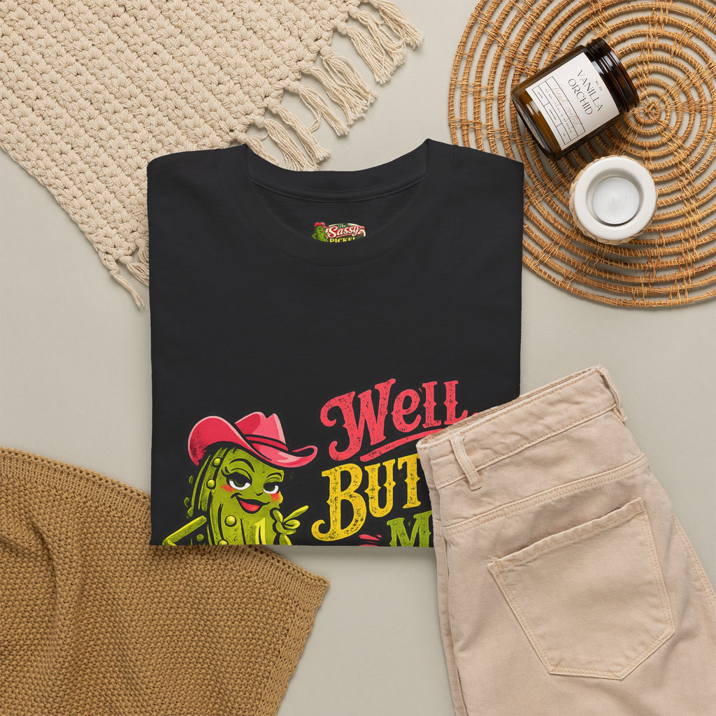 Well, Butter My Biscuit T-Shirt
