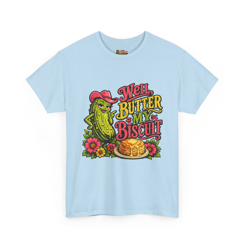 Well, Butter My Biscuit T-Shirt