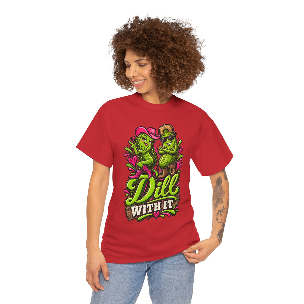 Dill With It T-Shirt