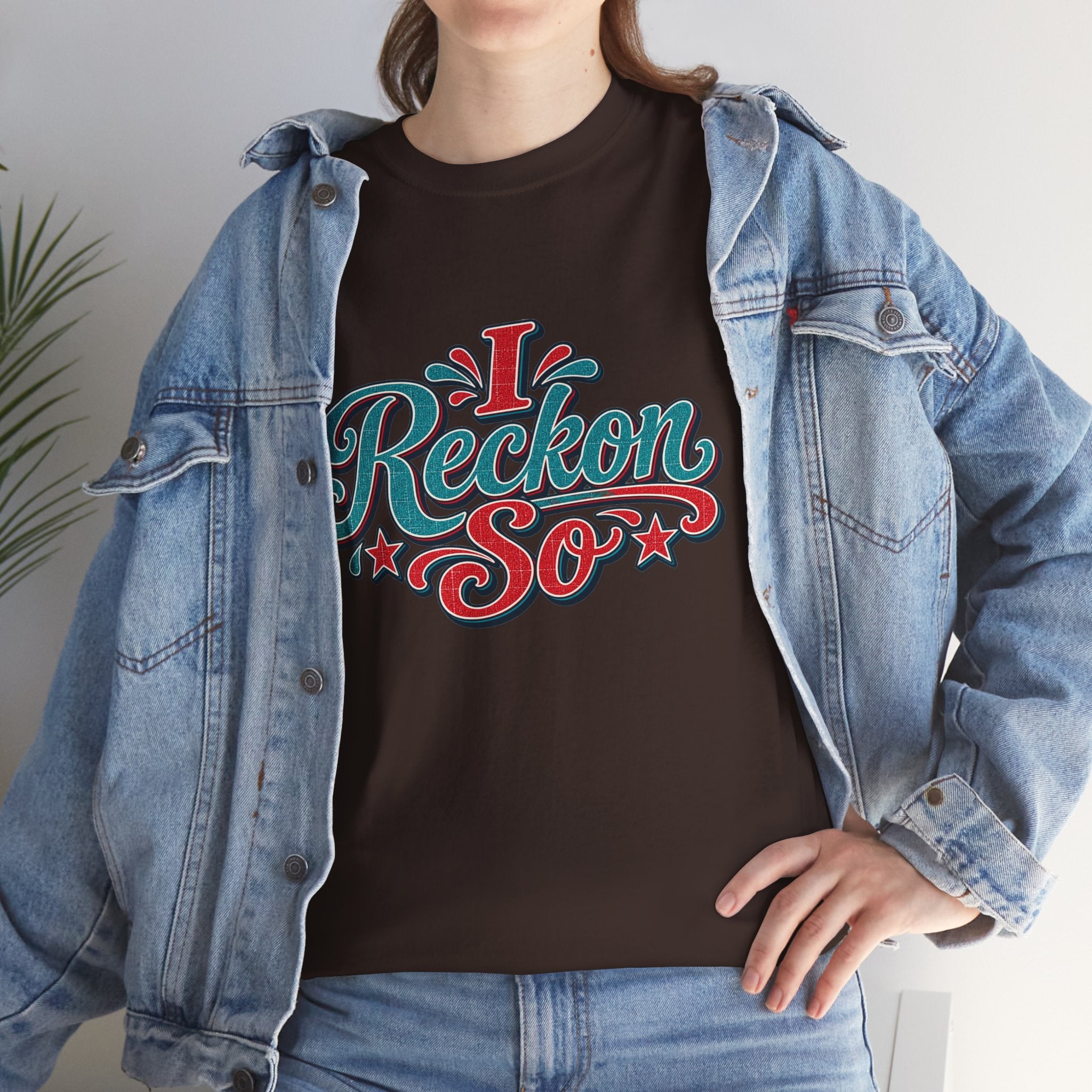 I Reckon So Southern Style