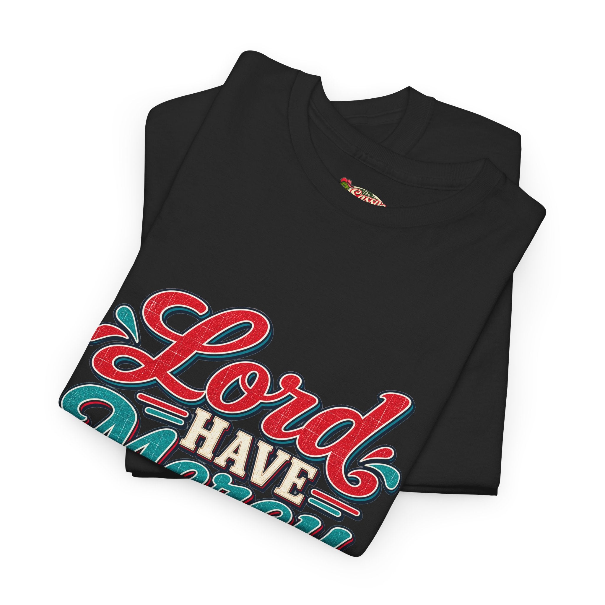 Lord Have Mercy Southern Style T-Shirt