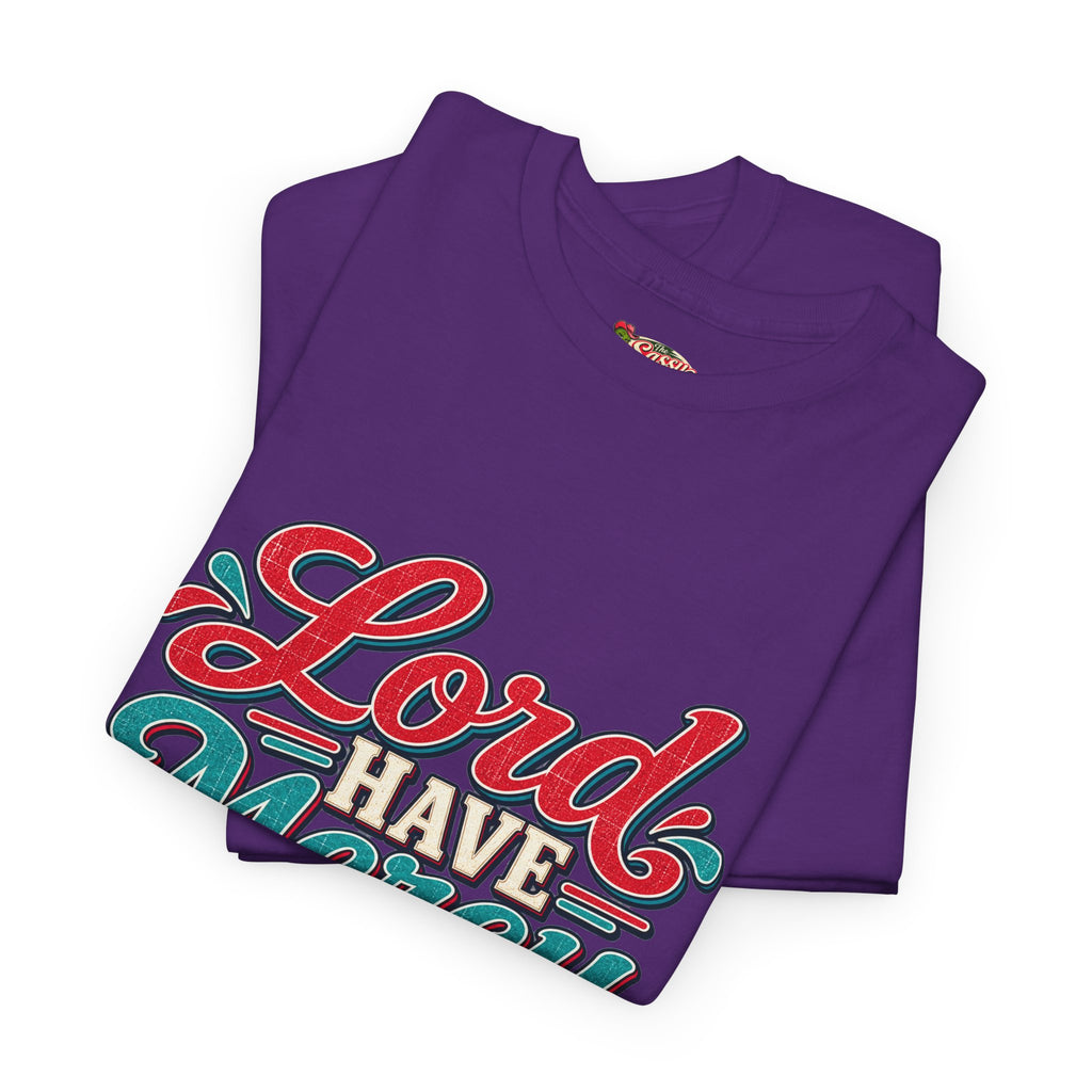 Lord Have Mercy Southern Style T-Shirt