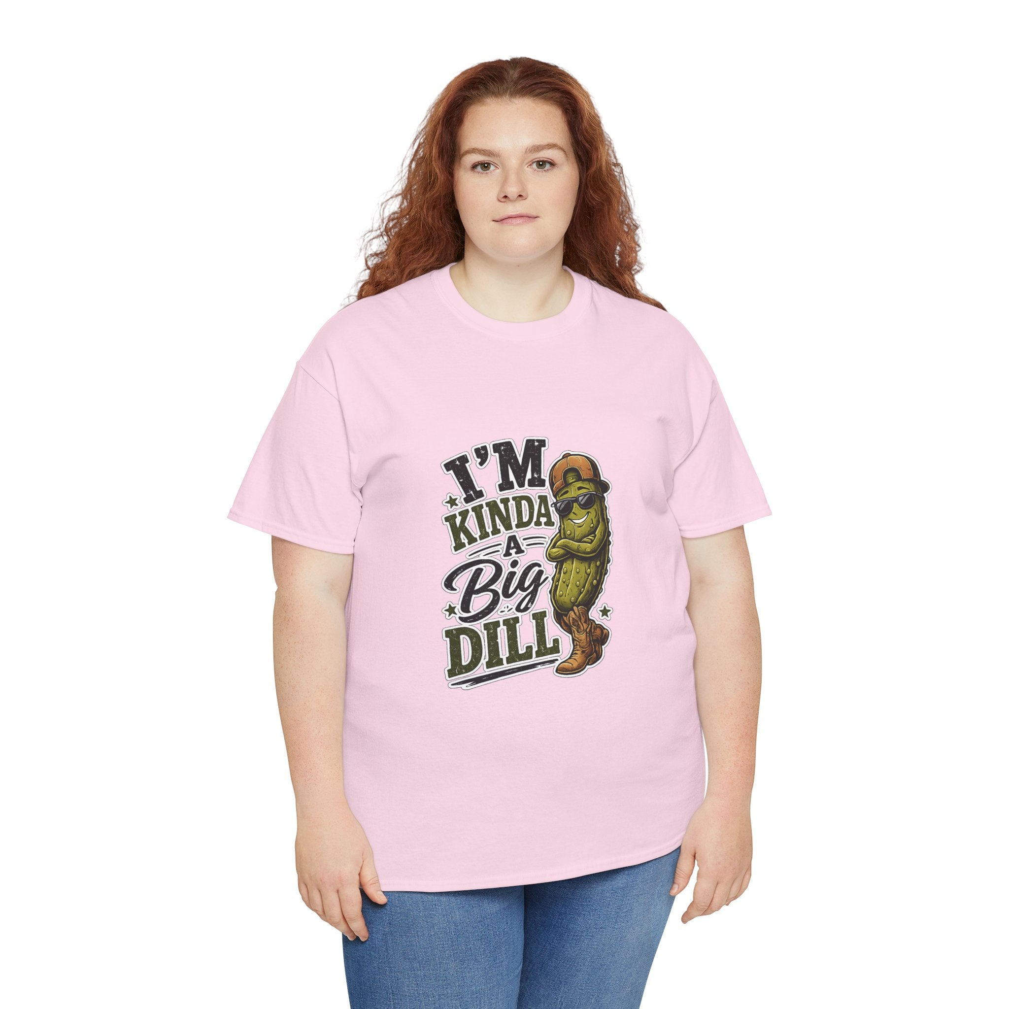 I’m Kinda A Big Dill T-Shirt