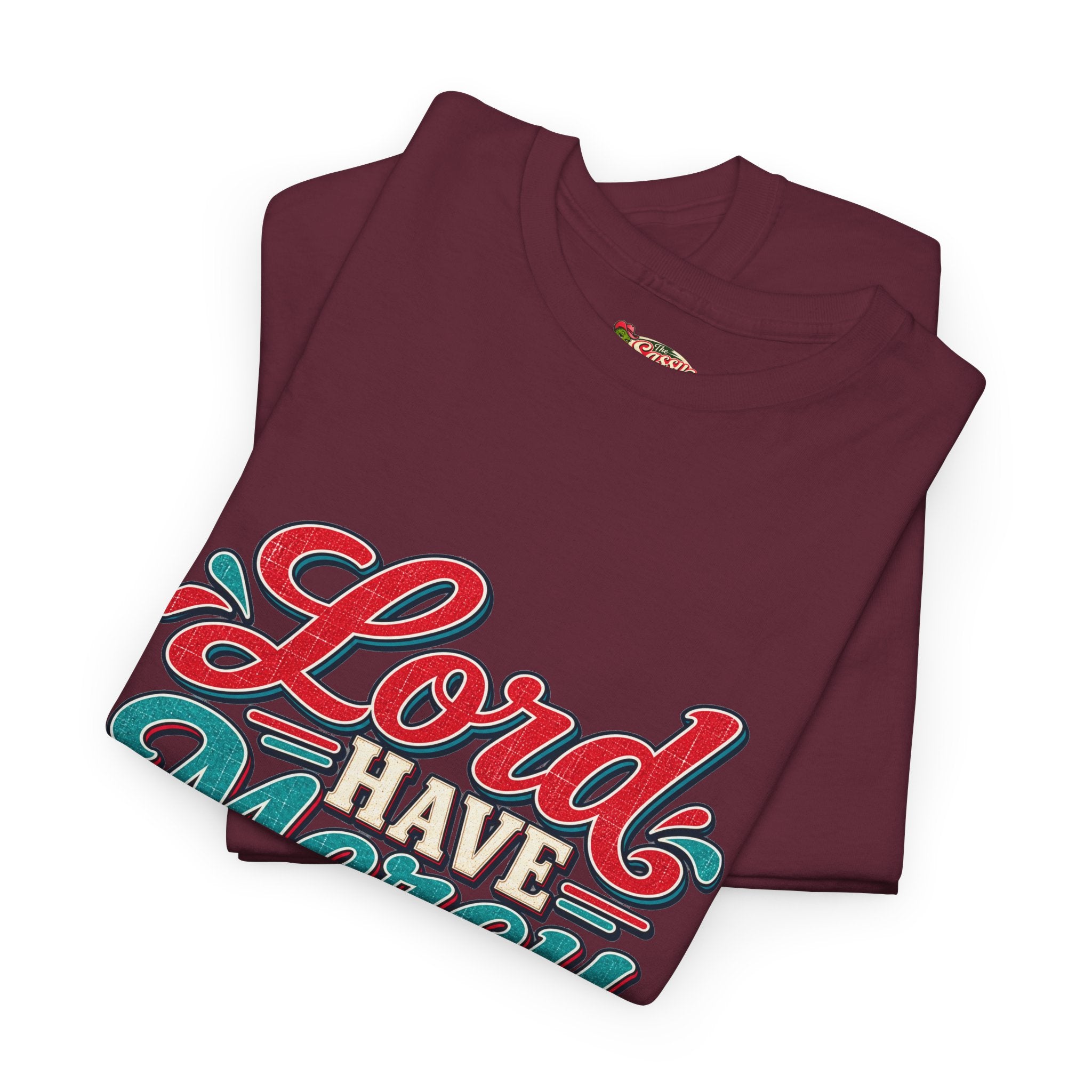 Lord Have Mercy Southern Style T-Shirt