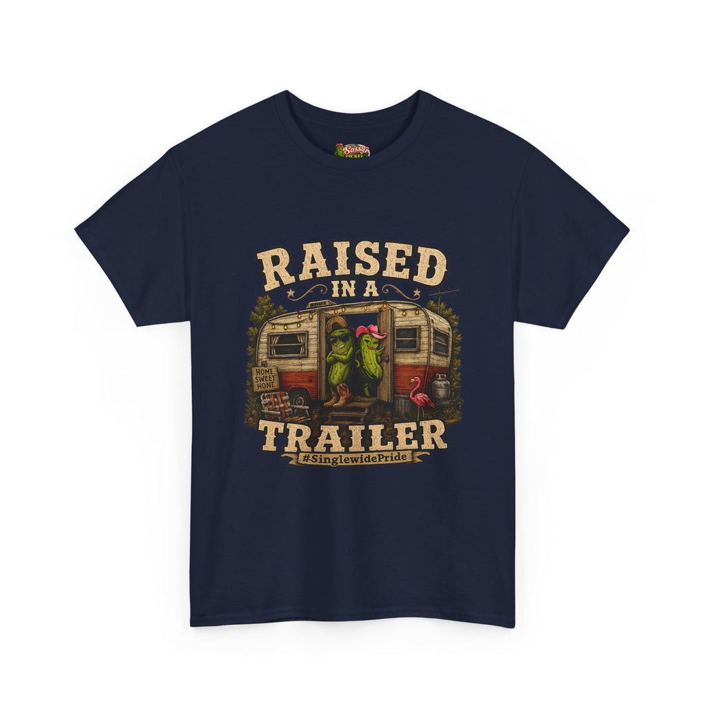 Raised In A Trailer T-Shirt