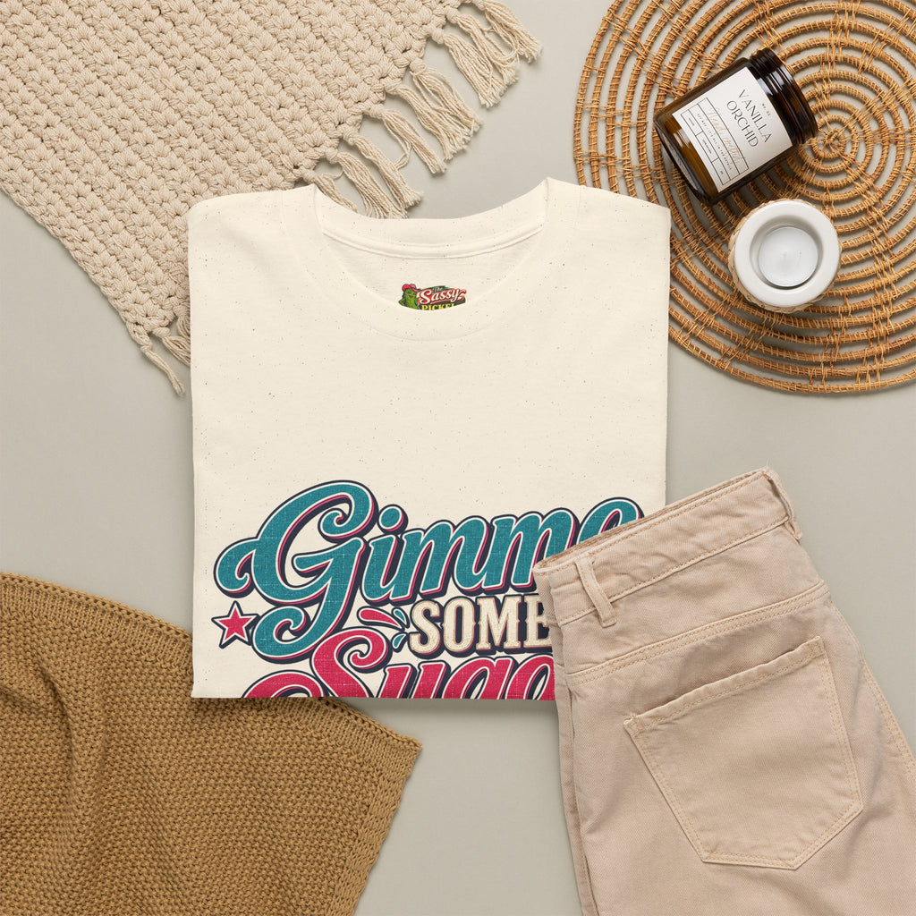 Gimme Some Sugar Southern Style T-Shirt