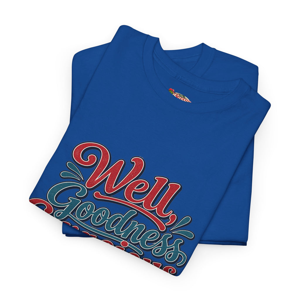 Well, Goodness Gracious Southern Style T-Shirt