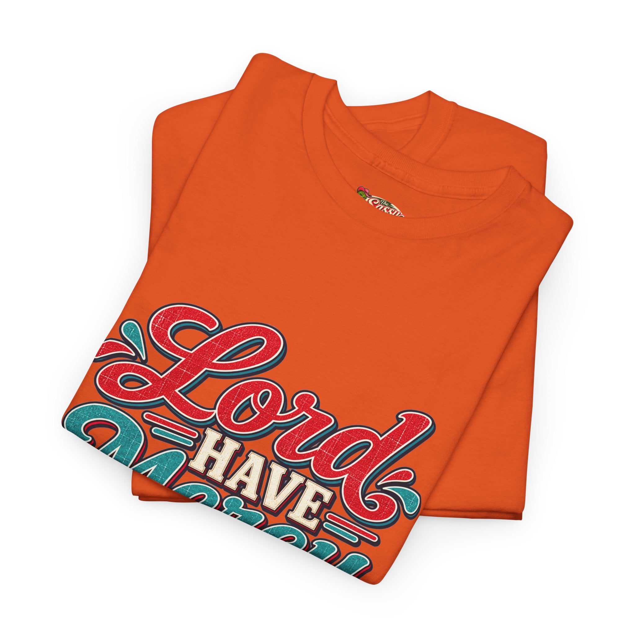 Lord Have Mercy Southern Style T-Shirt